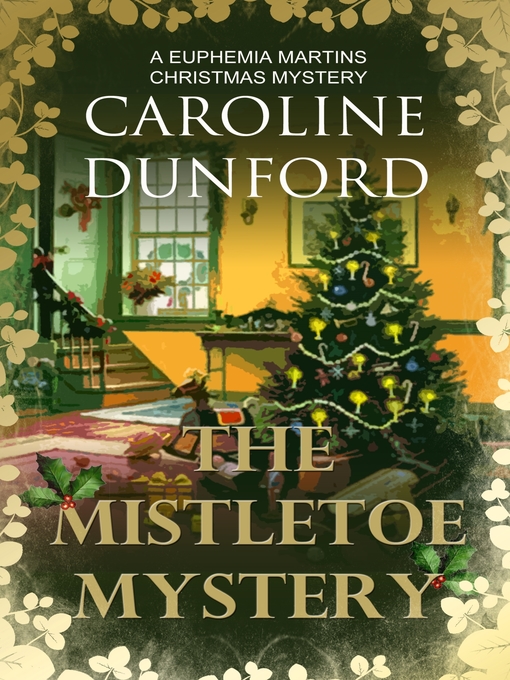 Title details for The Mistletoe Mystery by Caroline Dunford - Wait list